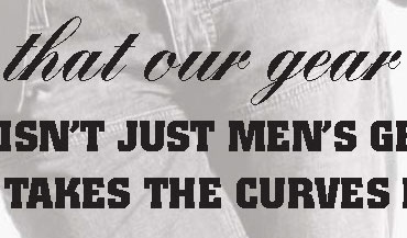 Poster: Our personalities
              have more dimension. It makes sense that our gear should, too.